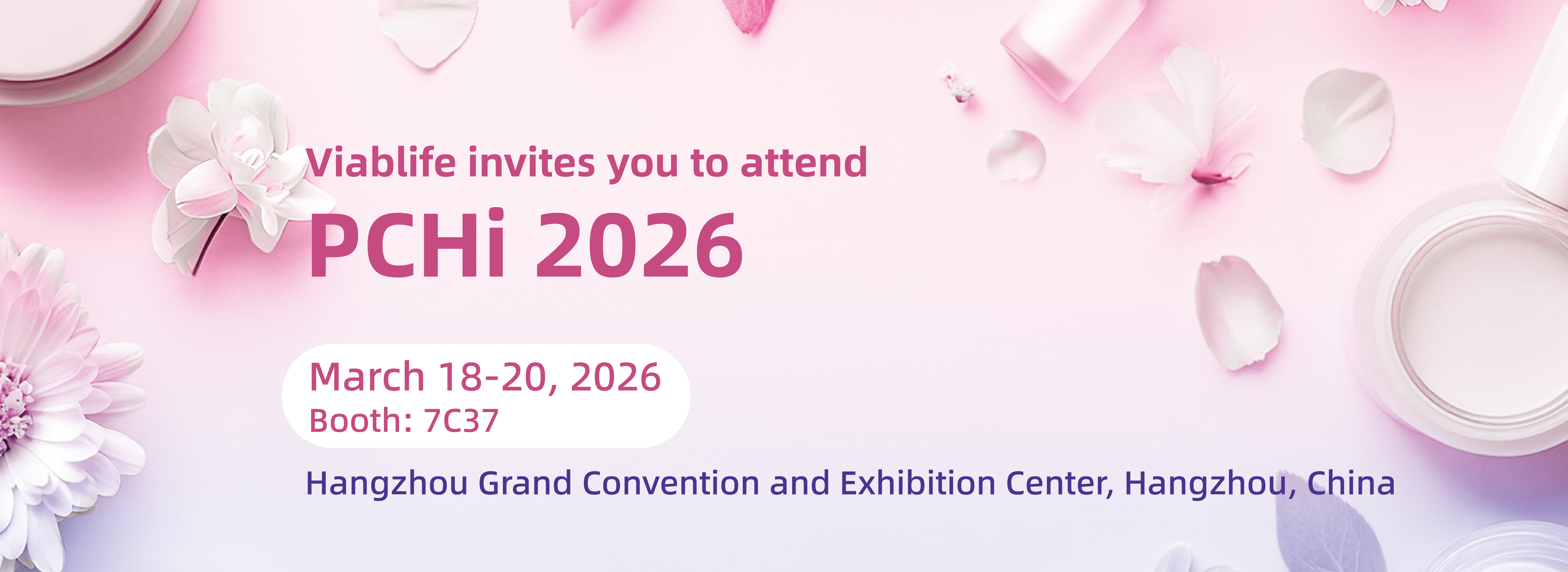 Viablife आपको PCHi 2026 में शामिल होने के लिए हार्दिक रूप से आमंत्रित करता है।